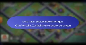 Read more about the article Gold Pass: Edelsteinbelohnungen, Clan-Vorteile, Zusätzliche Herausforderungen