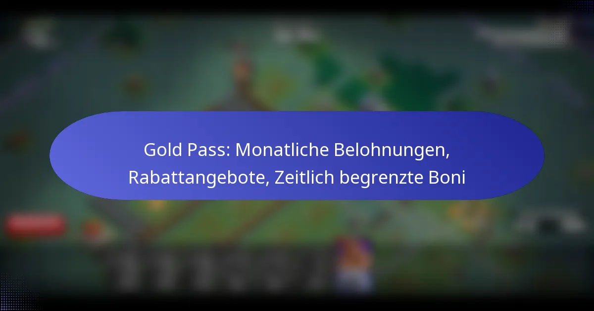 Read more about the article Gold Pass: Monatliche Belohnungen, Rabattangebote, Zeitlich begrenzte Boni