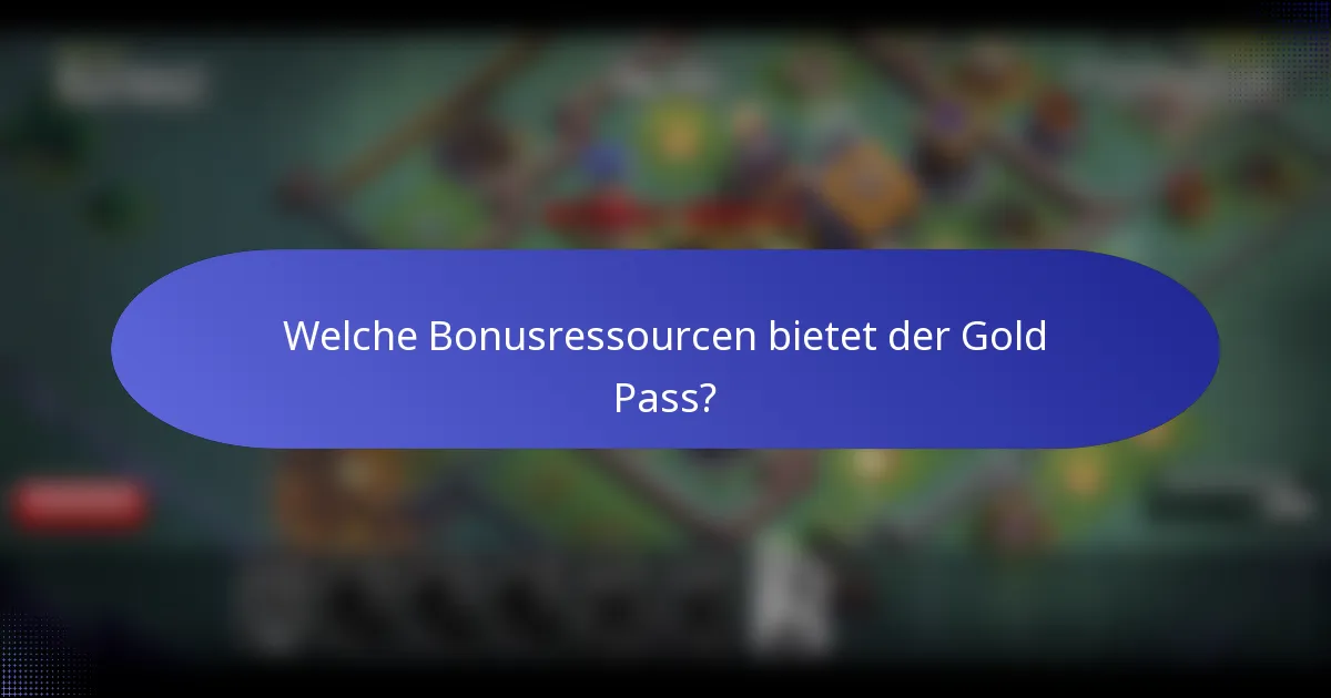 Welche Bonusressourcen bietet der Gold Pass?