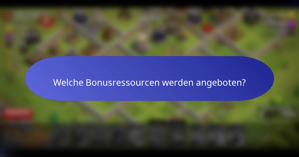 Welche Bonusressourcen werden angeboten?