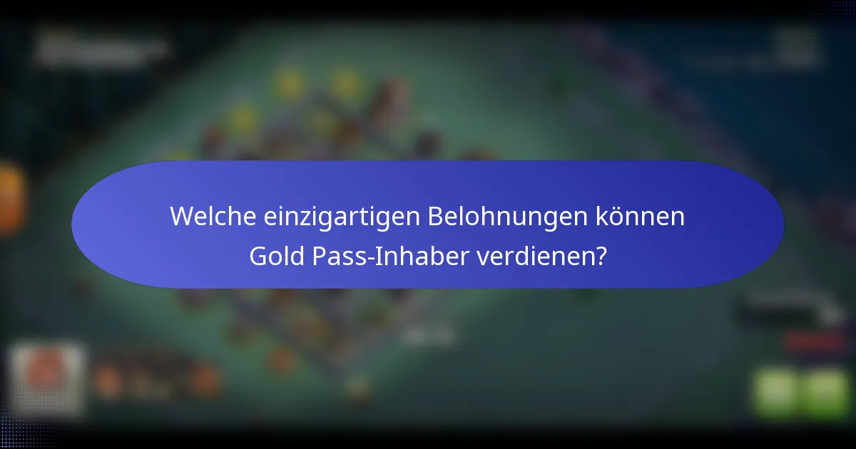 Welche einzigartigen Belohnungen können Gold Pass-Inhaber verdienen?