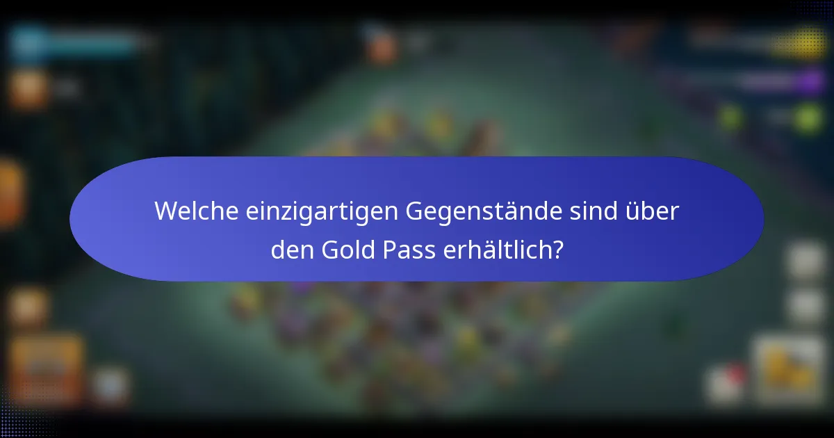 Welche einzigartigen Gegenstände sind über den Gold Pass erhältlich?