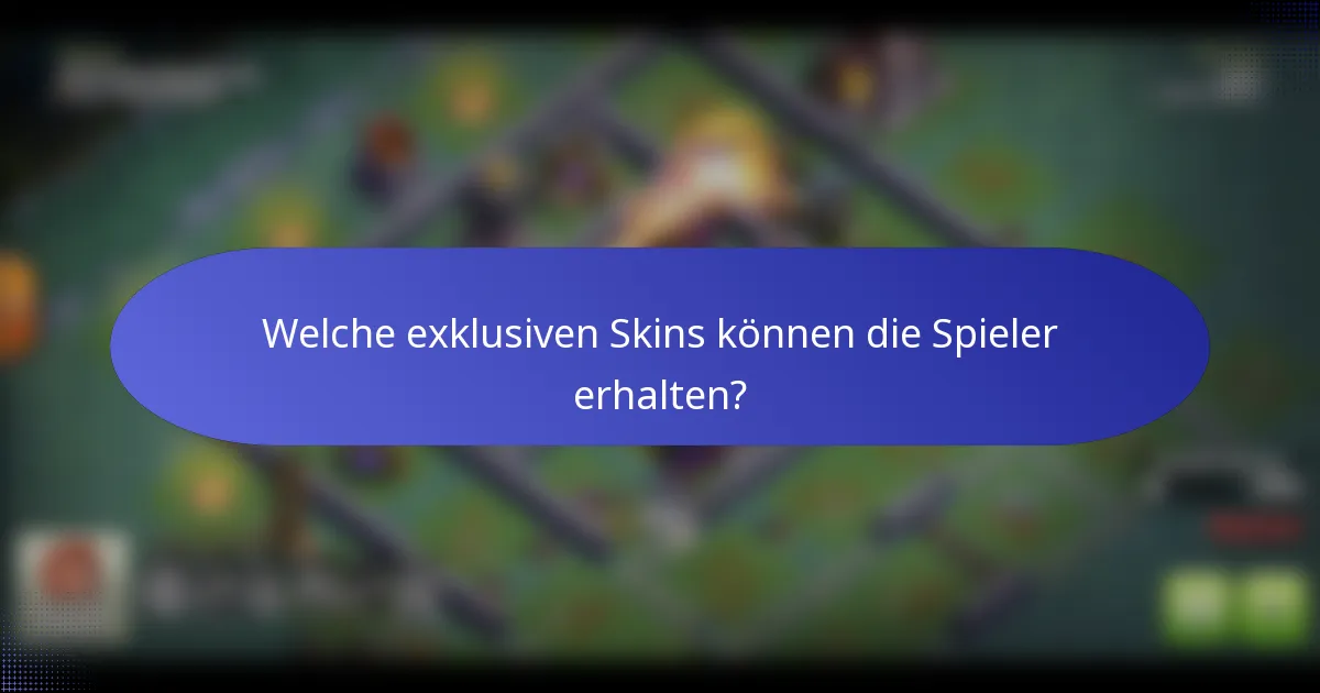Welche exklusiven Skins können die Spieler erhalten?