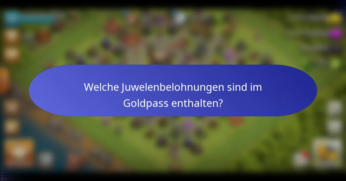 Welche Juwelenbelohnungen sind im Goldpass enthalten?