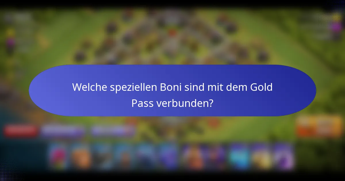Welche speziellen Boni sind mit dem Gold Pass verbunden?