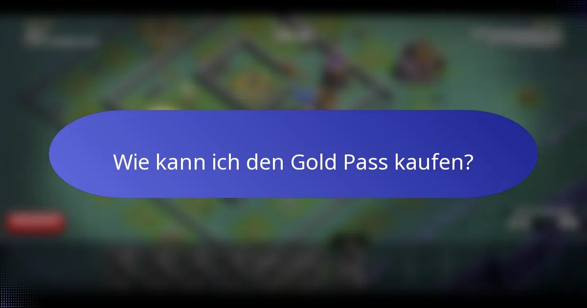 Wie kann ich den Gold Pass kaufen?