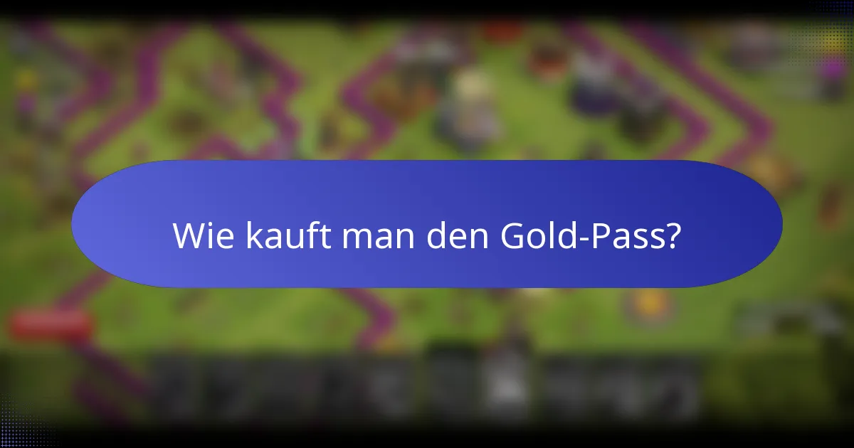 Wie kauft man den Gold Pass?