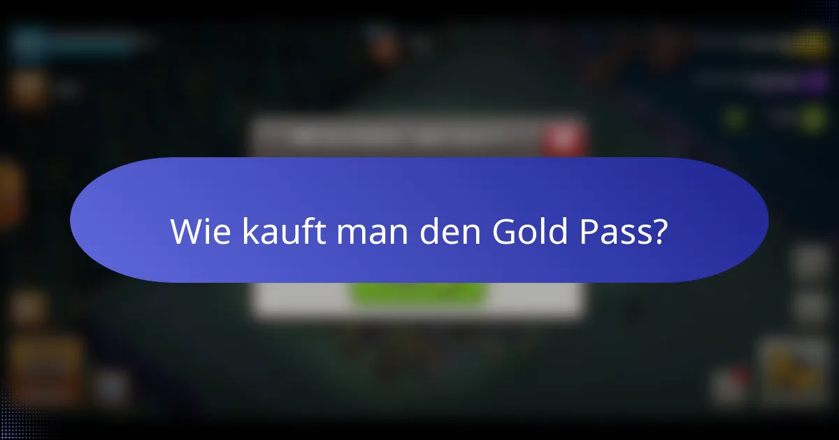 Wie kauft man den Gold Pass?